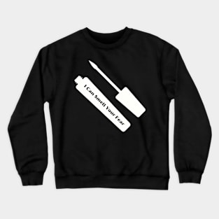 Liquid Eyeliner "I Can Smell Your Fear" Tee - Bold Statement Fashion Shirt, Stylish Shirt for Makeup Artists & Fans Crewneck Sweatshirt